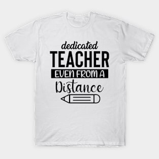 Dedicated teacher T-Shirt